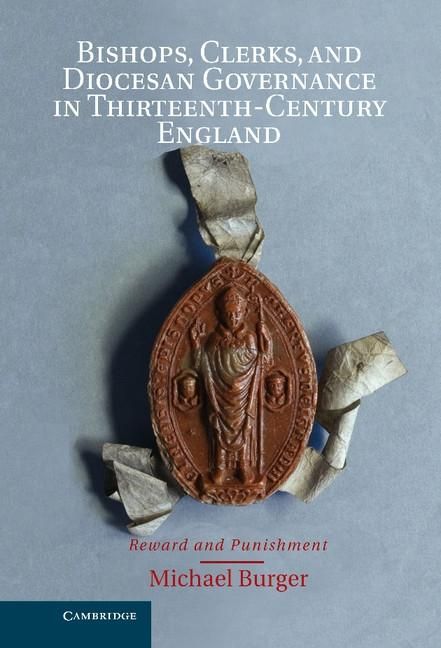 Produktbild: Bishops, Clerks, and Diocesan Governance in Thirteenth-Century England