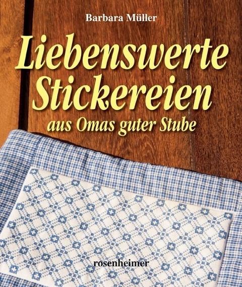 Produktbild: M&uuml;ller, B: Liebenswerte Stickereien aus Omas guter Stube