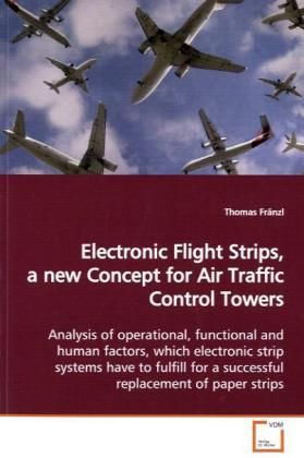 Produktbild: Fr&auml;nzl, T: Electronic Flight Strips, a new Concept for AirTr