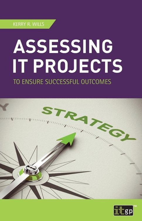 Produktbild: Assessing IT Projects to Ensure Successful Outcomes