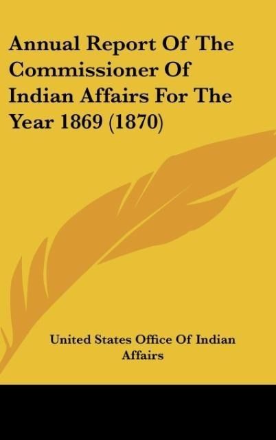 Produktbild: United States Office Of Indian Affairs: Annual Report Of The