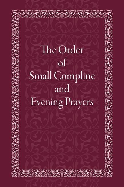 Produktbild: The Order of Small Compline and Evening Prayers