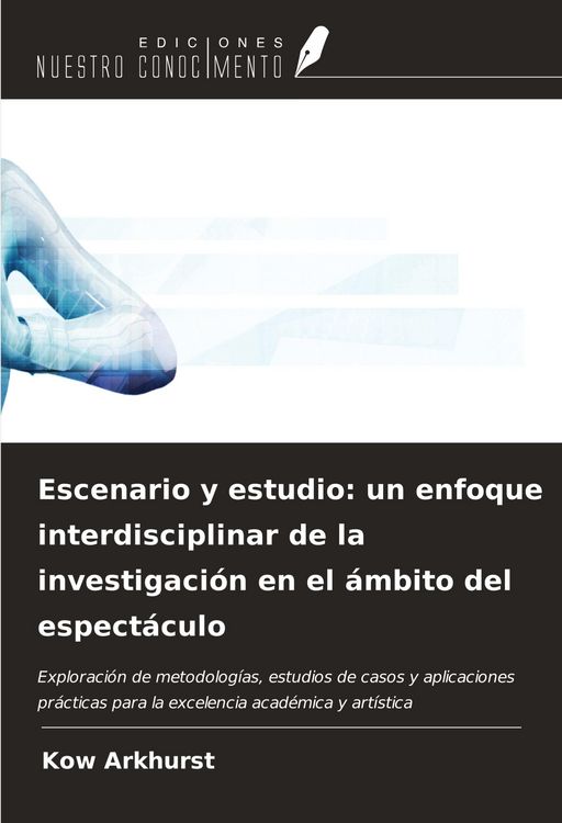 Produktbild: Escenario y estudio: un enfoque interdisciplinar de la investigaci&oacute;n en el &aacute;mbito del espect&aacute;culo