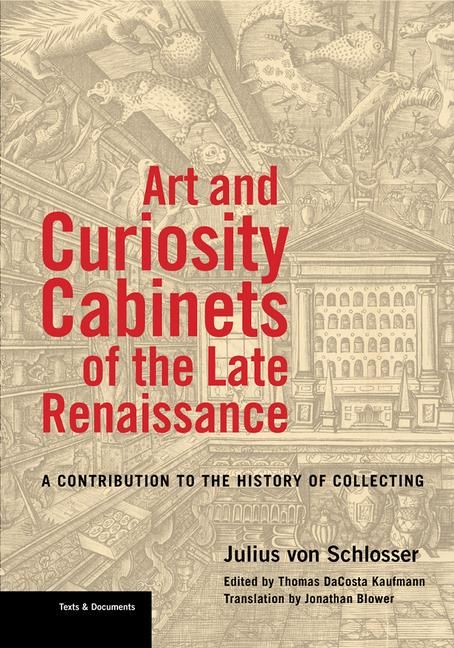 Produktbild: Art and Curiosity Cabinets of the Late Renaissance - A Contribution to the History of Collecting