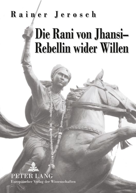 Produktbild: Die Rani von Jhansi &ndash; Rebellin wider Willen