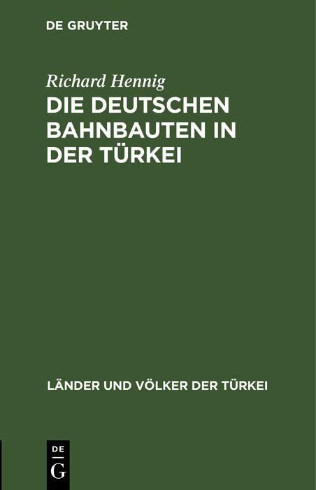 Produktbild: Die deutschen Bahnbauten in der T&uuml;rkei