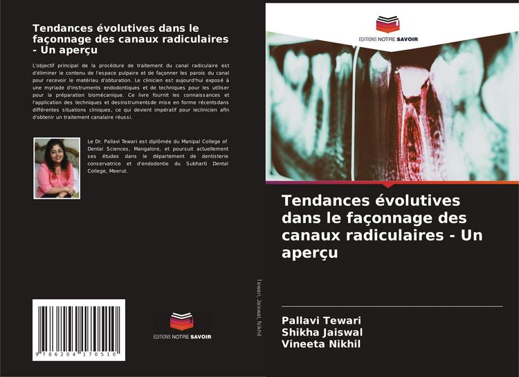 Produktbild: Tendances &eacute;volutives dans le fa&ccedil;onnage des canaux radiculaires - Un aper&ccedil;u