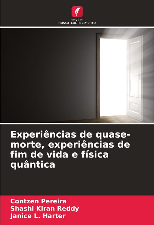 Produktbild: Experi&ecirc;ncias de quase-morte, experi&ecirc;ncias de fim de vida e f&iacute;sica qu&acirc;ntica