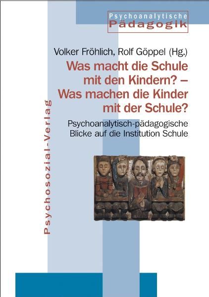 Produktbild: Was macht die Schule mit den Kindern? &ndash; Was machen die Kinder mit der Schule?