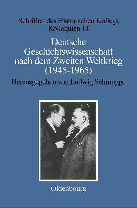 Produktbild: Deutsche Geschichtswissenschaft nach dem Zweiten Weltkrieg (1945-1965)