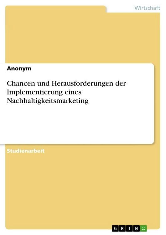 Produktbild: Chancen und Herausforderungen der Implementierung eines Nachhaltigkeitsmarketing