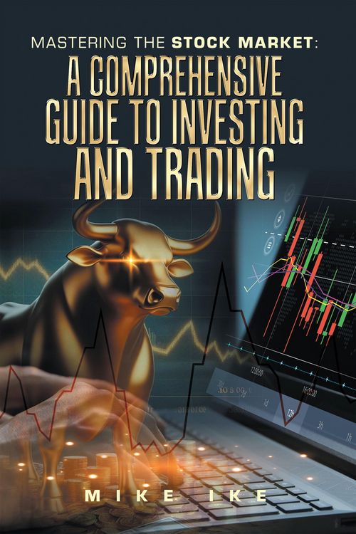 Produktbild: Mastering the Stock Market: A Comprehensive Guide to Investing and Trading