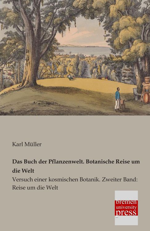 Produktbild: Das Buch der Pflanzenwelt. Botanische Reise um die Welt