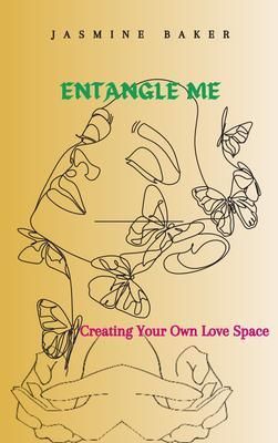 Produktbild: Entangle Me Creating Your Own Love Space