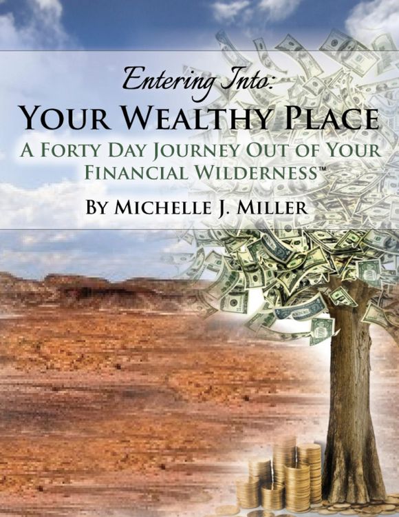 Produktbild: Entering Into Your Wealthy Place: A Forty Day Journey Out of Your Financial Wilderness