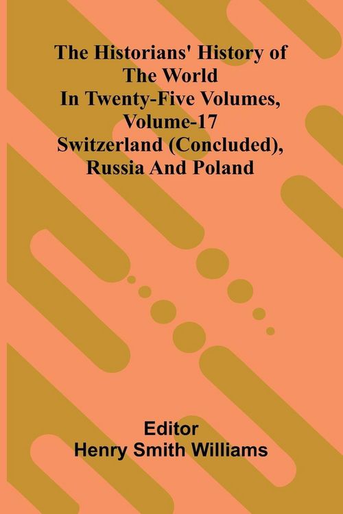 Produktbild: The Historians' History Of The World In Twenty-Five Volumes, Volume 17