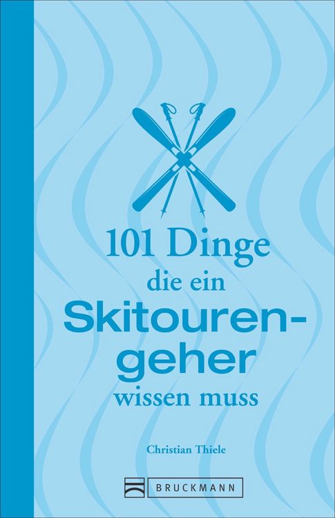 Produktbild: 101 Dinge, die ein Skitourengeher wissen muss
