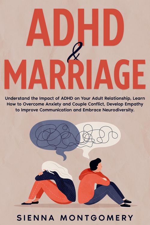 Produktbild: ADHD & Marriage: Understand the Impact of ADHD on Your Adult Relationship, Learn How to Overcome Anxiety and Couple Conflict, Develop Empathy to Impro