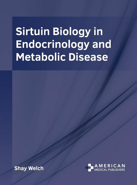 Produktbild: Sirtuin Biology in Endocrinology and Metabolic Disease