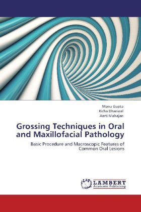 Produktbild: Gupta, M: Grossing Techniques in Oral and Maxillofacial Path