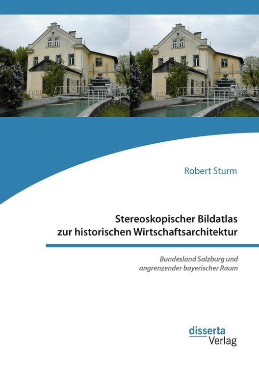 Produktbild: Stereoskopischer Bildatlas zur historischen Wirtschaftsarchitektur. Bundesland Salzburg und angrenzender bayerischer Raum