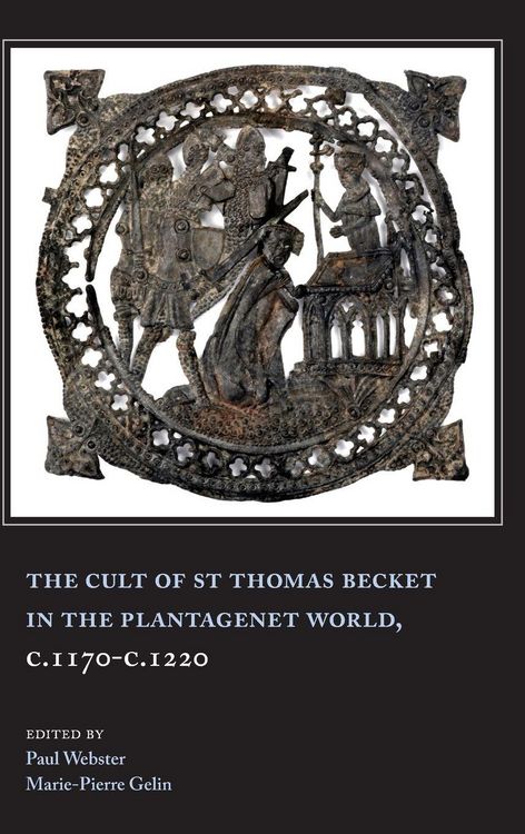 Produktbild: Cult of St Thomas Becket in the Plantagenet World, C.1170-C.1220