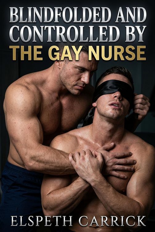 Produktbild: Blindfolded And Controlled By The Gay Nurse