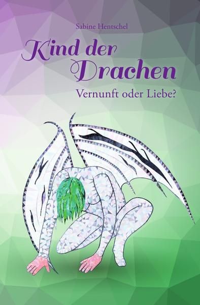 Produktbild: Kind der Drachen / Kind der Drachen &ndash; Vernunft oder Liebe?