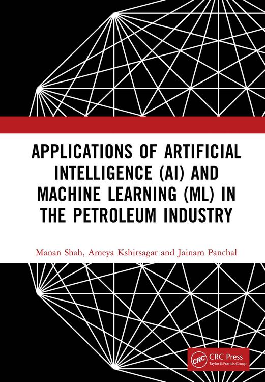 Produktbild: Applications of Artificial Intelligence (AI) and Machine Learning (ML) in the Petroleum Industry