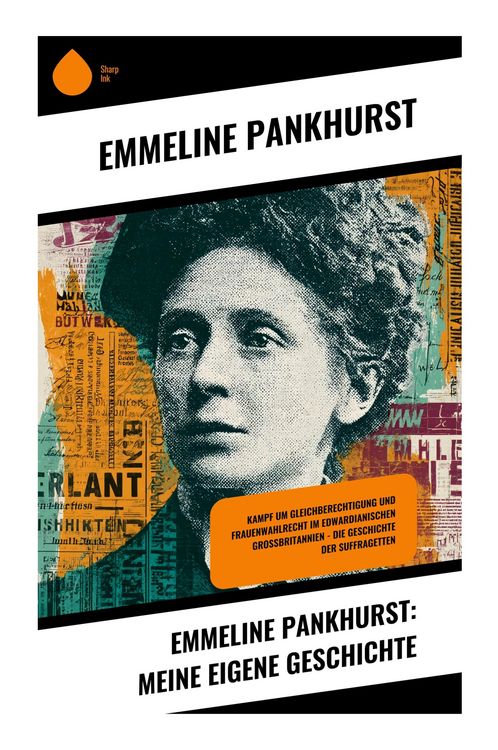 Produktbild: Emmeline Pankhurst: Meine eigene Geschichte