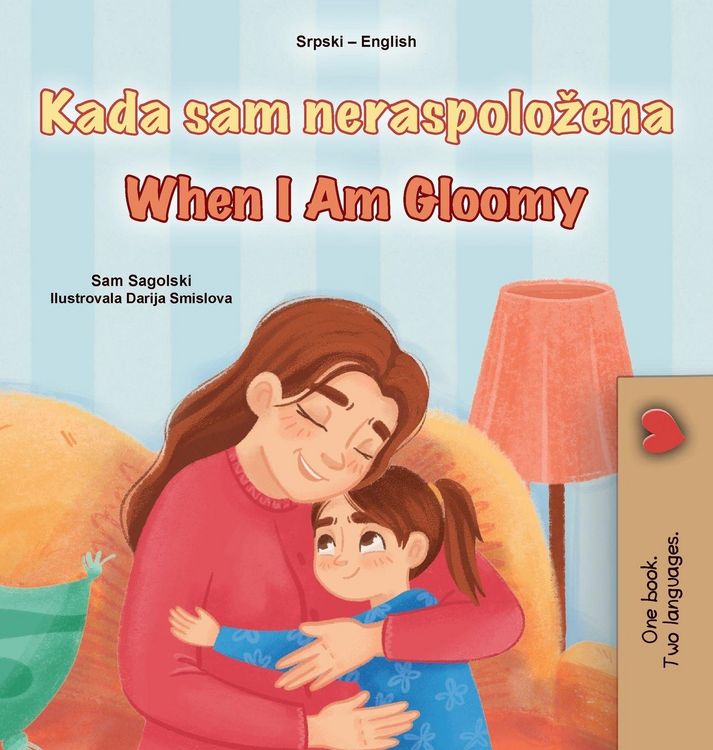 Produktbild: When I am Gloomy (Serbian English Bilingual Children's Book - Latin Alphabet)