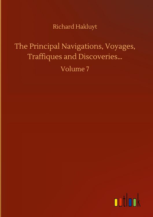 Produktbild: The Principal Navigations, Voyages, Traffiques and Discoveries...
