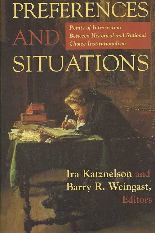 Produktbild: Preferences and Situations: Points of Intersection Between Historical and Rational Choice In.