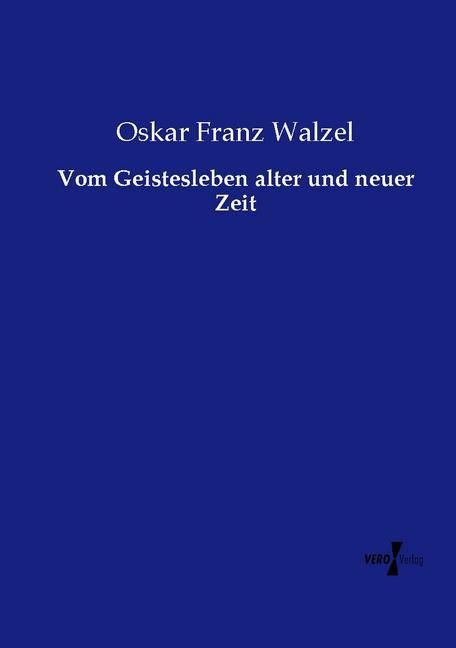 Produktbild: Vom Geistesleben alter und neuer Zeit