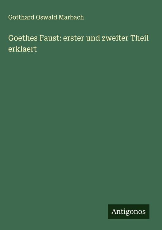 Produktbild: Goethes Faust: erster und zweiter Theil erklaert