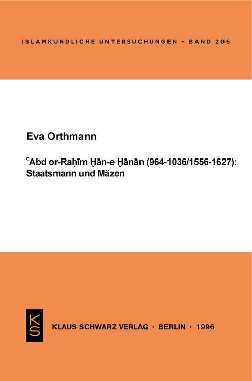 Produktbild: Abd or-Rahim Han-e Hanan (964-1036 / 1556-1627): Staatsmann und M&auml;zen.