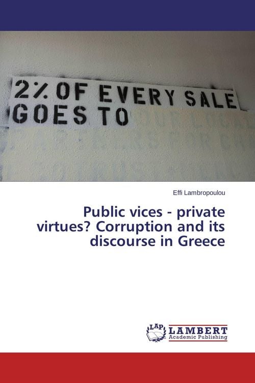 Produktbild: Public vices - private virtues? Corruption and its discourse in Greece