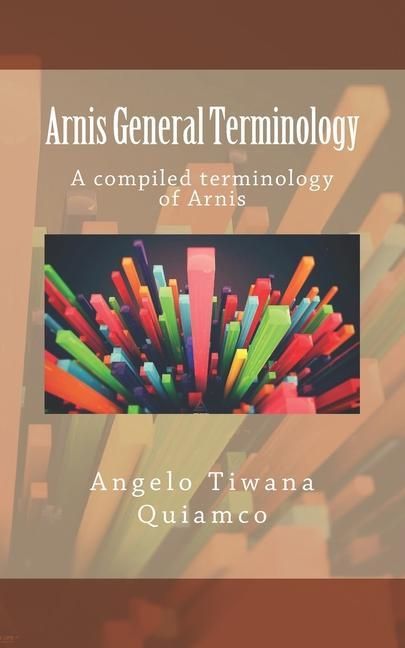 Produktbild: Arnis General Terminology: A compiled terminology of Arnis