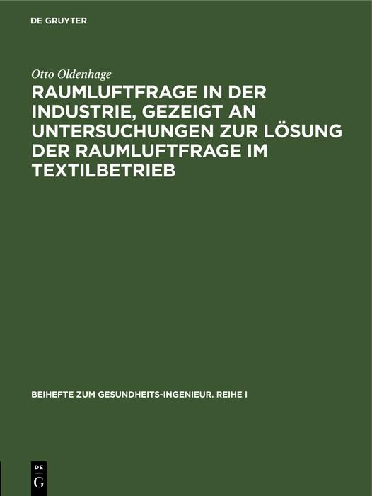 Produktbild: Raumluftfrage in der Industrie, gezeigt an Untersuchungen zur L&ouml;sung der Raumluftfrage im Textilbetrieb