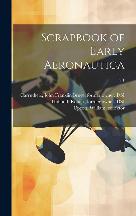 Produktbild: Scrapbook of Early Aeronautica; v.1
