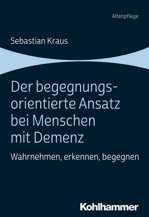 Produktbild: Der begegnungsorientierte Ansatz bei Menschen mit Demenz