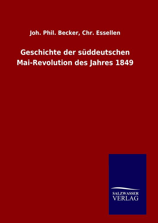 Produktbild: Geschichte der s&uuml;ddeutschen Mai-Revolution des Jahres 1849