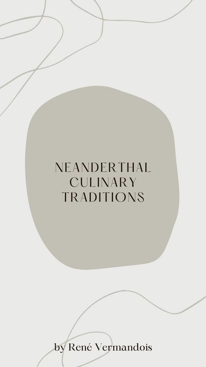Produktbild: Neanderthal Culinary Traditions (AI-Generated Books)