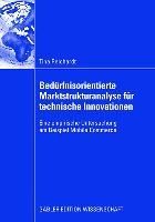 Produktbild: Bed&uuml;rfnisorientierte Marktstrukturanalyse f&uuml;r technische Innovationen