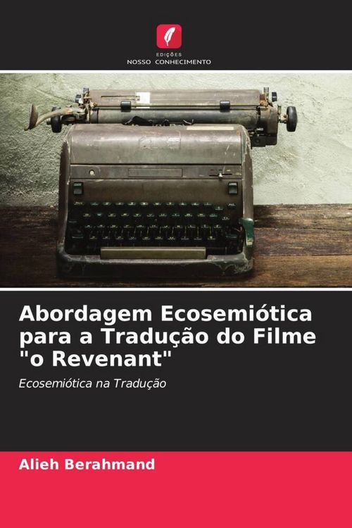 Produktbild: Abordagem Ecosemi&oacute;tica para a Tradu&ccedil;&atilde;o do Filme "o Revenant"