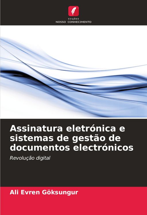Produktbild: Assinatura eletr&oacute;nica e sistemas de gest&atilde;o de documentos electr&oacute;nicos