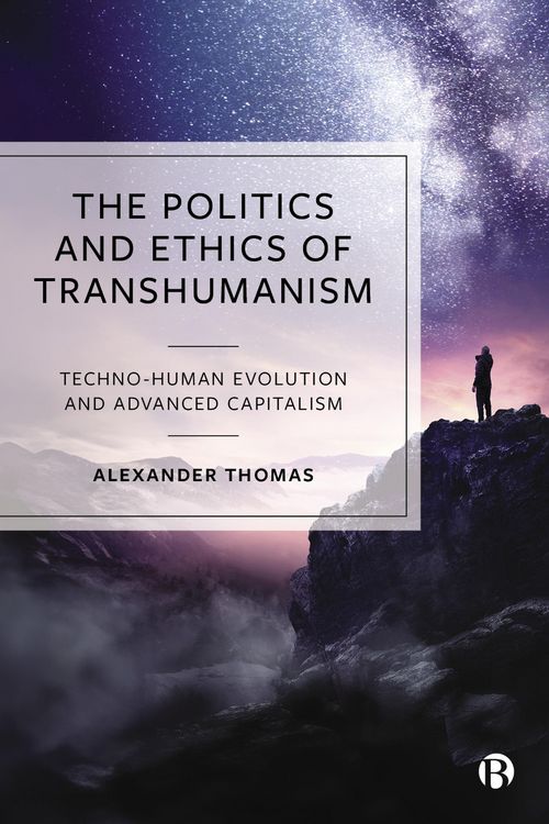 Produktbild: The Politics and Ethics of Transhumanism