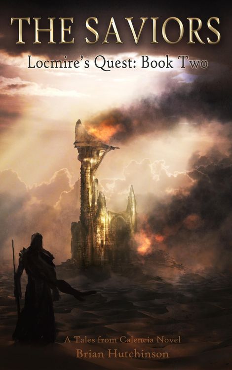 Produktbild: Saviors: Locmire's Quest Book Two A Tales from Calencia Novel
