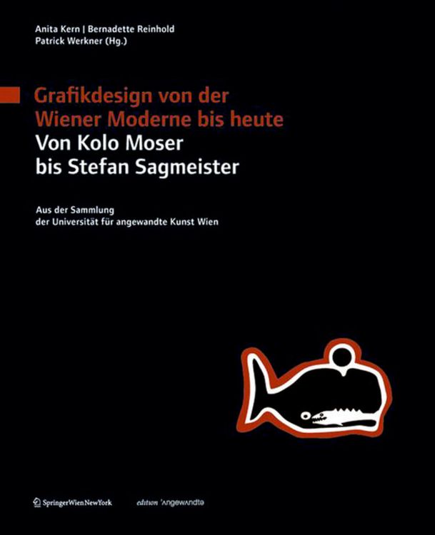 Produktbild: Grafikdesign von der Wiener Moderne bis heute. Von Kolo Moser bis Stefan Sagmeister.