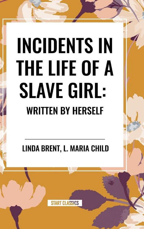 Produktbild: Incidents in the Life of a Slave Girl: Written by Herself